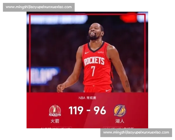 火箭对阵湖人全场录像解析青春冲击与巨星博弈的经典一战精彩回顾