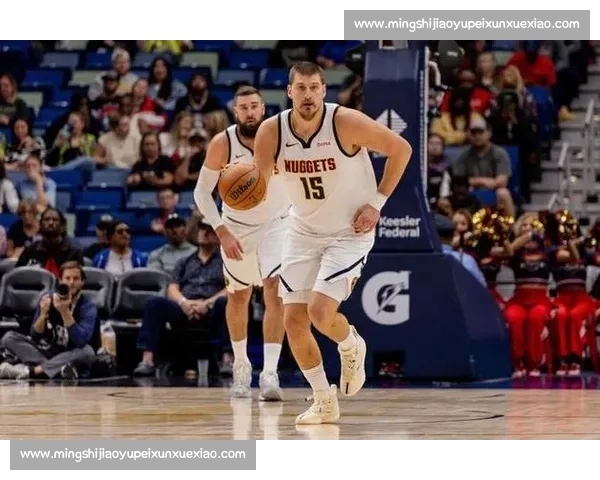 约基奇率掘金硬碰骑士东西部强队巅峰对决前瞻分析赛季常规赛焦点战